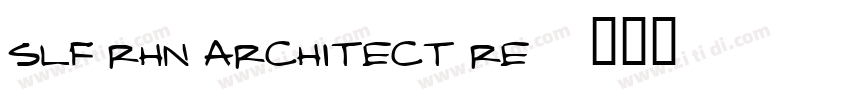 SLF RHN Architect Re字体转换